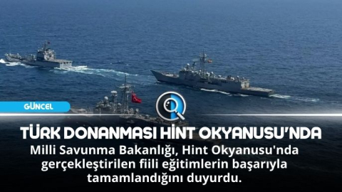 TÜRK DONANMASI HİNT OKYANUSU'NDA