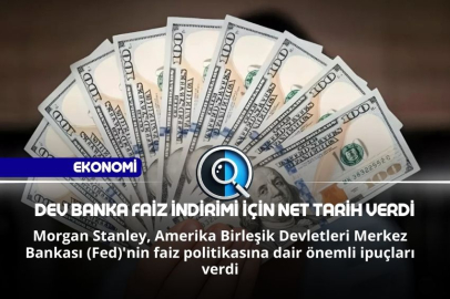 DEV BANKA FAİZ İNDİRİMİ İÇİN NET TARİH VERDİ