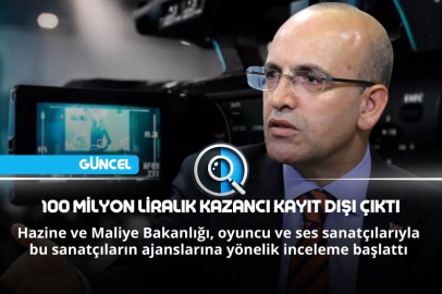 100 MİLYON LİRALIK KAZANCI KAYIT DIŞI ÇIKTI