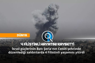 4 FİLİSTİNLİ HAYATINI KAYBETTİ