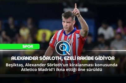 ALEXANDER SÖRLOTH, EZELİ RAKİBE GİDİYOR