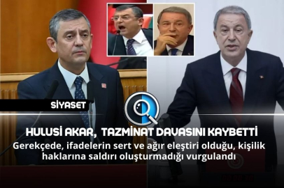 HULUSİ AKAR, TAZMİNAT DAVASINI KAYBETTİ