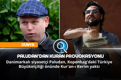 PALUDAN'DAN KURAN PROVOKASYONU