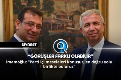 “GÖRÜŞLER FARKLI OLABİLİR”