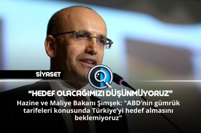 “HEDEF OLACAĞIMIZI DÜŞÜNMÜYORUZ”