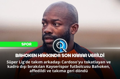 BAHOKEN HAKKINDA SON KARAR VERİLDİ