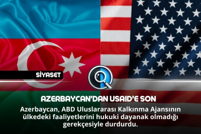 AZERBAYCAN’DAN USAID’E FAALİYET DURDURMA KARARI