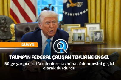 TRUMP’IN FEDERAL ÇALIŞAN TEKLİFİNE ENGEL