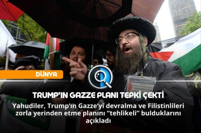 TRUMP’IN GAZZE PLANI TEPKİ ÇEKTİ