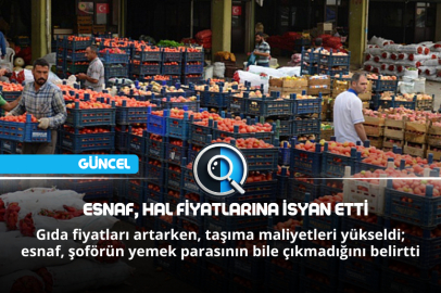ESNAF, HAL FİYATLARINA İSYAN ETTİ