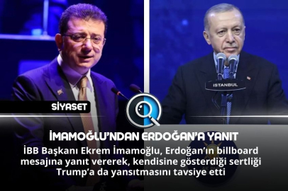 İMAMOĞLU’NDAN ERDOĞAN’A YANIT