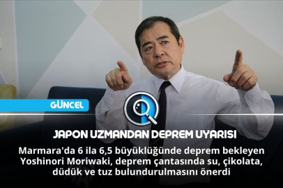JAPON UZMANDAN DEPREM UYARISI