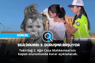 SILA DAVASI: 3. DURUŞMA BAŞLIYOR