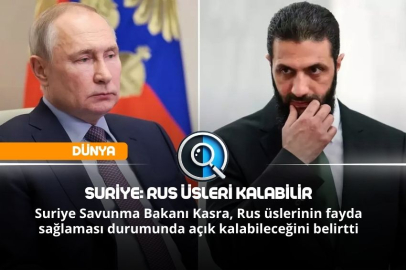 SURİYE: RUS ÜSLERİ KALABİLİR