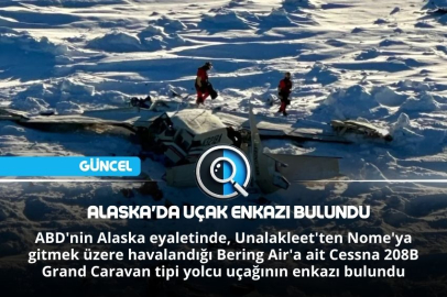 ALASKA'DA UÇAK ENKAZI BULUNDU