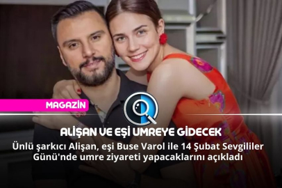 ALİŞAN VE EŞİ UMREYE GİDECEK