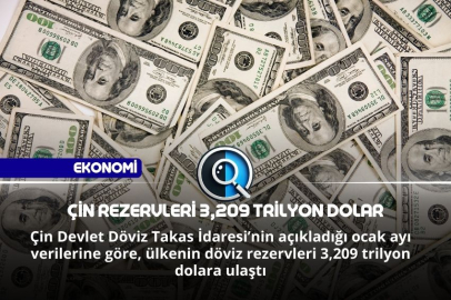 ÇİN REZERVLERİ 3,209 TRİLYON DOLAR