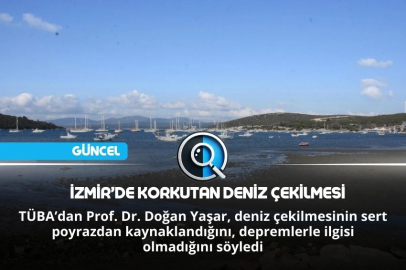İZMİR’DE KORKUTAN DENİZ ÇEKİLMESİ