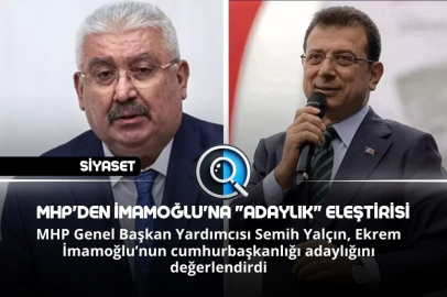 MHP'DEN İMAMOĞLU'NA "ADAYLIK" ELEŞTİRİSİ
