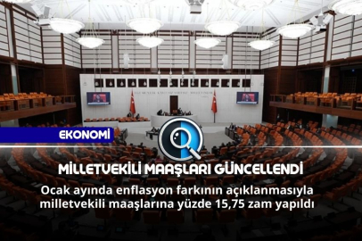 MİLLETVEKİLİ MAAŞLARI GÜNCELLENDİ
