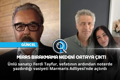 MİRAS BIRAKMAMA NEDENİ ORTAYA ÇIKTI