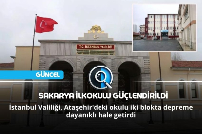 SAKARYA İLKOKULU GÜÇLENDİRİLDİ