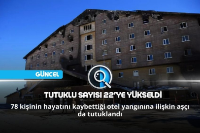 TUTUKLU SAYISI 22'YE YÜKSELDİ