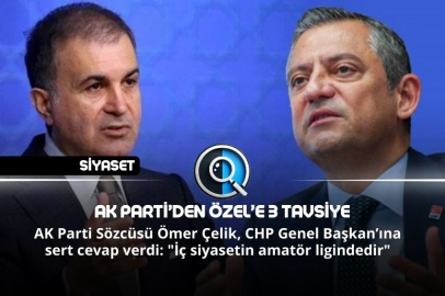 AK PARTİ’DEN ÖZEL’E 3 TAVSİYE