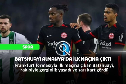 BATSHUAYI ALMANYA'DA İLK MAÇINA ÇIKTI