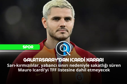 GALATASARAY’DAN ICARDİ KARARI
