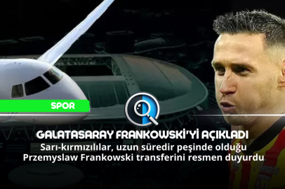 GALATASARAY FRANKOWSKİ'Yİ AÇIKLADI