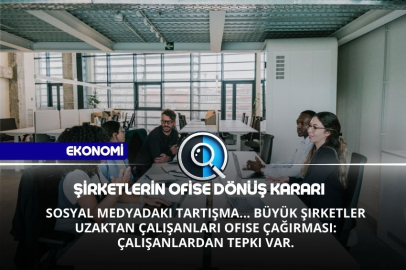 Şirketlerin Uzaktan Çalışanları Ofise Çağırması: Çalışanlardan Tepki Var.
