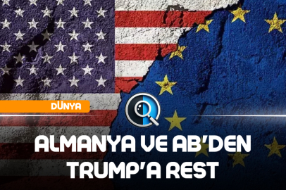 ALMANYA VE AB'DEN TRUMP'A REST