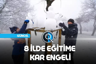 8 İLDE EĞİTİME KAR ENGELİ