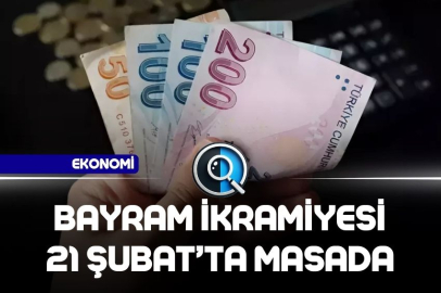 BAYRAM İKRAMİYESİ 21 ŞUBAT’TA MASADA