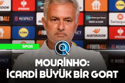 MOURİNHO: İCARDİ BÜYÜK BİR GOAT