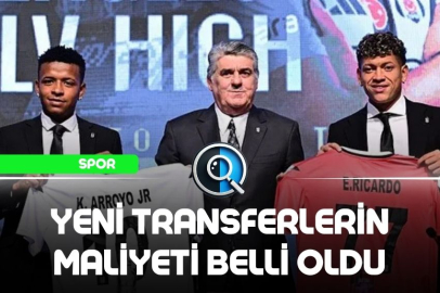 YENİ TRANSFERLERİN MALİYETİ BELLİ OLDU
