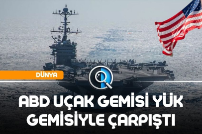 ABD UÇAK GEMİSİ YÜK GEMİSİYLE ÇARPIŞTI