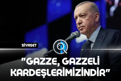 "GAZZE, GAZZELİ KARDEŞLERİMİZİNDİR"