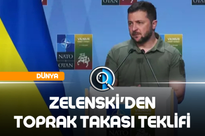 ZELENSKİ'DEN TOPRAK TAKASI TEKLİFİ