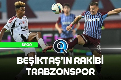 BEŞİKTAŞ'IN RAKİBİ TRABZONSPOR