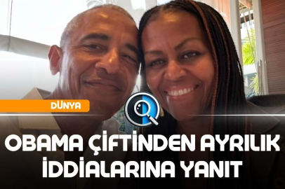 OBAMA ÇİFTİNDEN AYRILIK İDDİALARINA YANIT