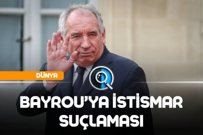 BAYROU’YA İSTİSMAR SUÇLAMASI