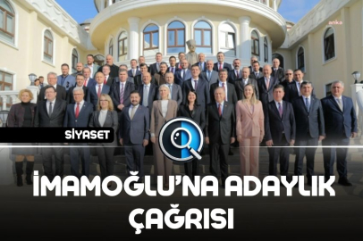 İMAMOĞLU’NA ADAYLIK ÇAĞRISI