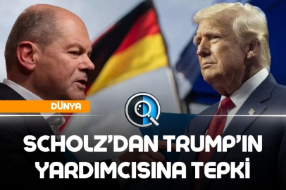 SCHOLZ’DAN TRUMP’IN YARDIMCISINA TEPKİ