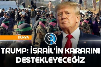 TRUMP: İSRAİL’İN KARARINI DESTEKLEYECEĞİZ