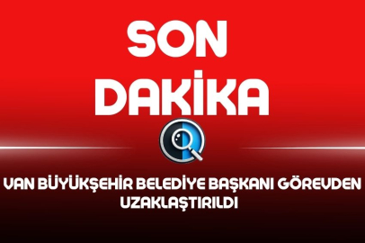 VAN BÜYÜKŞEHİR BELEDİYE BAŞKANI ZEYDAN GÖREVDEN UZAKLAŞTIRILDI