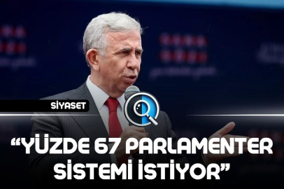 "YÜZDE 67 PARLAMENTER SİSTEMİ İSTİYOR"