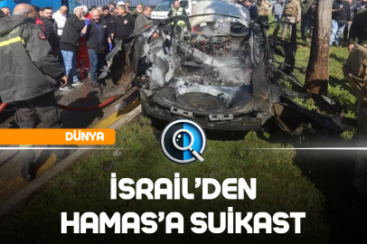 İSRAİL’DEN HAMAS’A SUİKAST