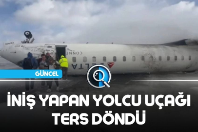İNİŞ YAPAN YOLCU UÇAĞI TERS DÖNDÜ